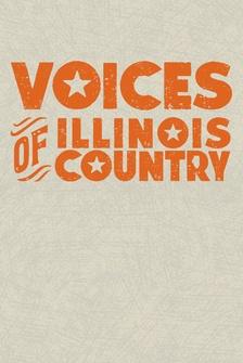 Voices of Illinois Country