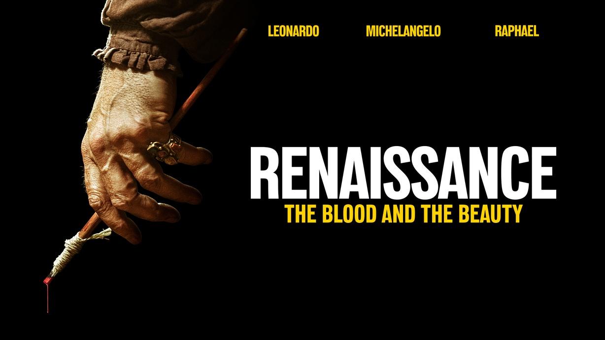 Renaissance: The Blood and the Beauty