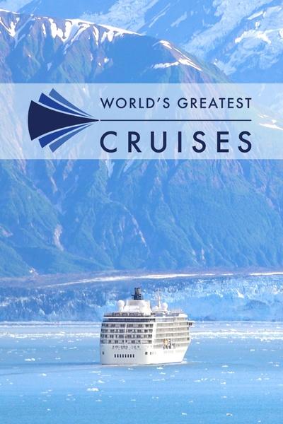 World's Greatest Cruises