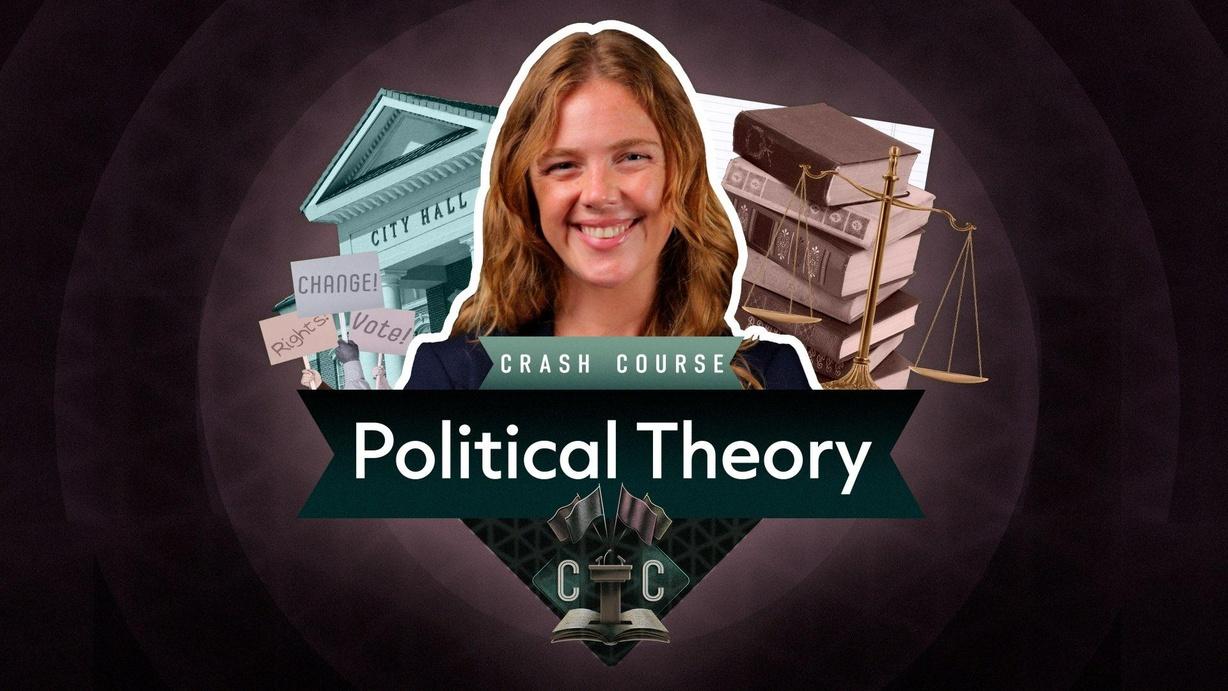 Crash Course: Political Theory