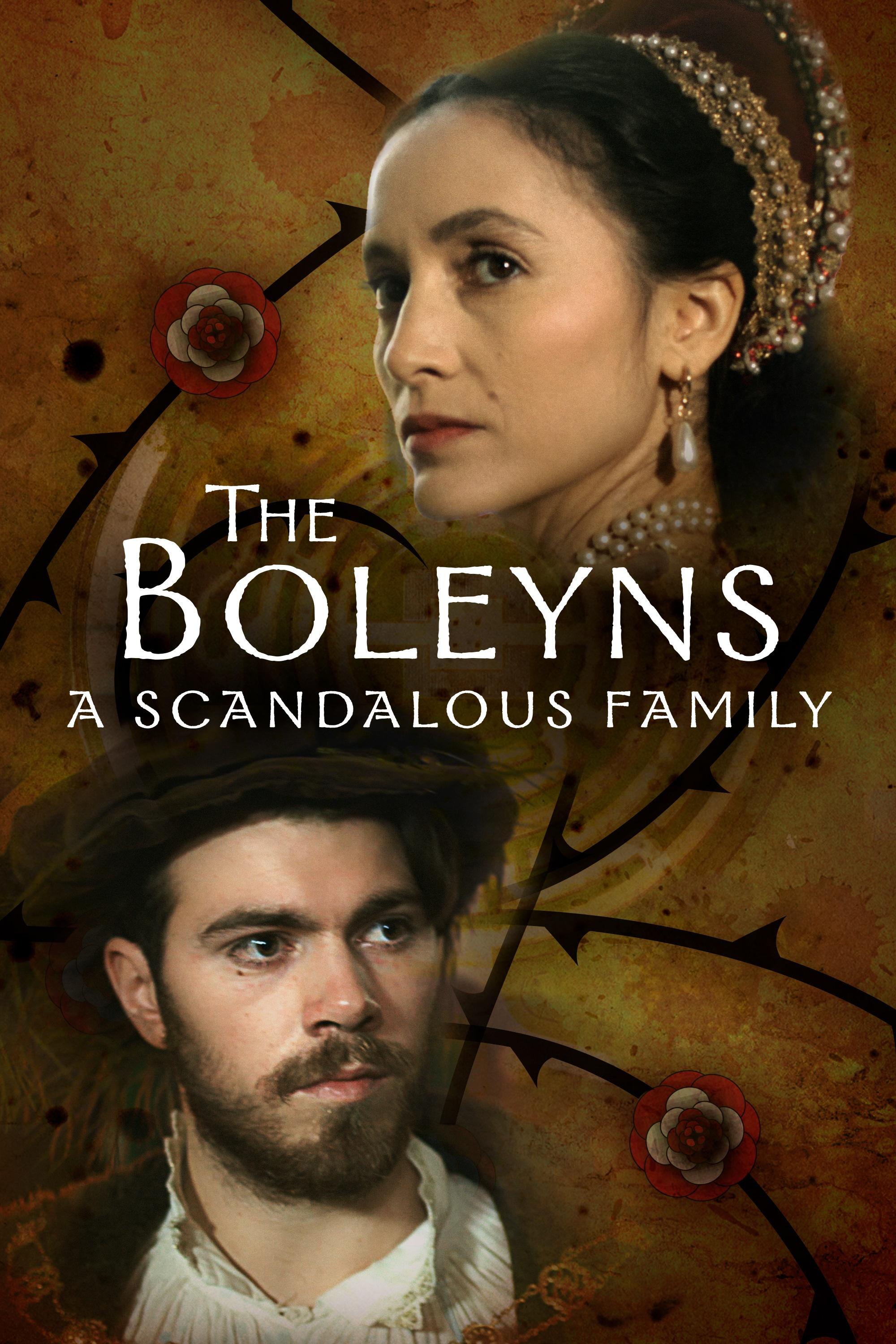 The Boleyns: A Scandalous Family show's poster