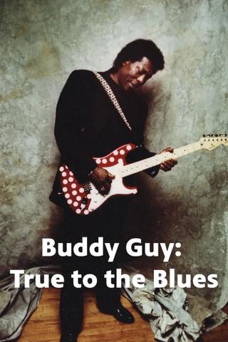 Poster image for Buddy Guy: True to the Blues