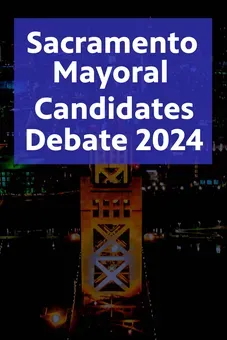 Sacramento Mayoral Candidates Debate 2024