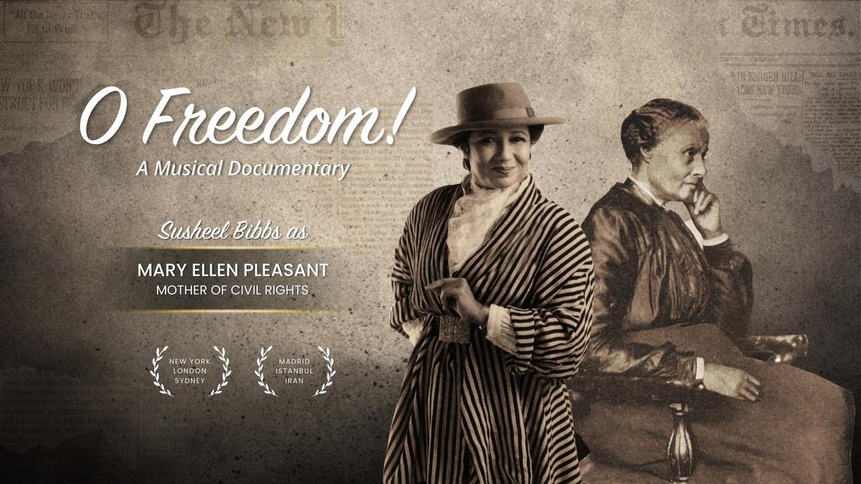 O Freedom! The Musical Sage of Mary Pleasant