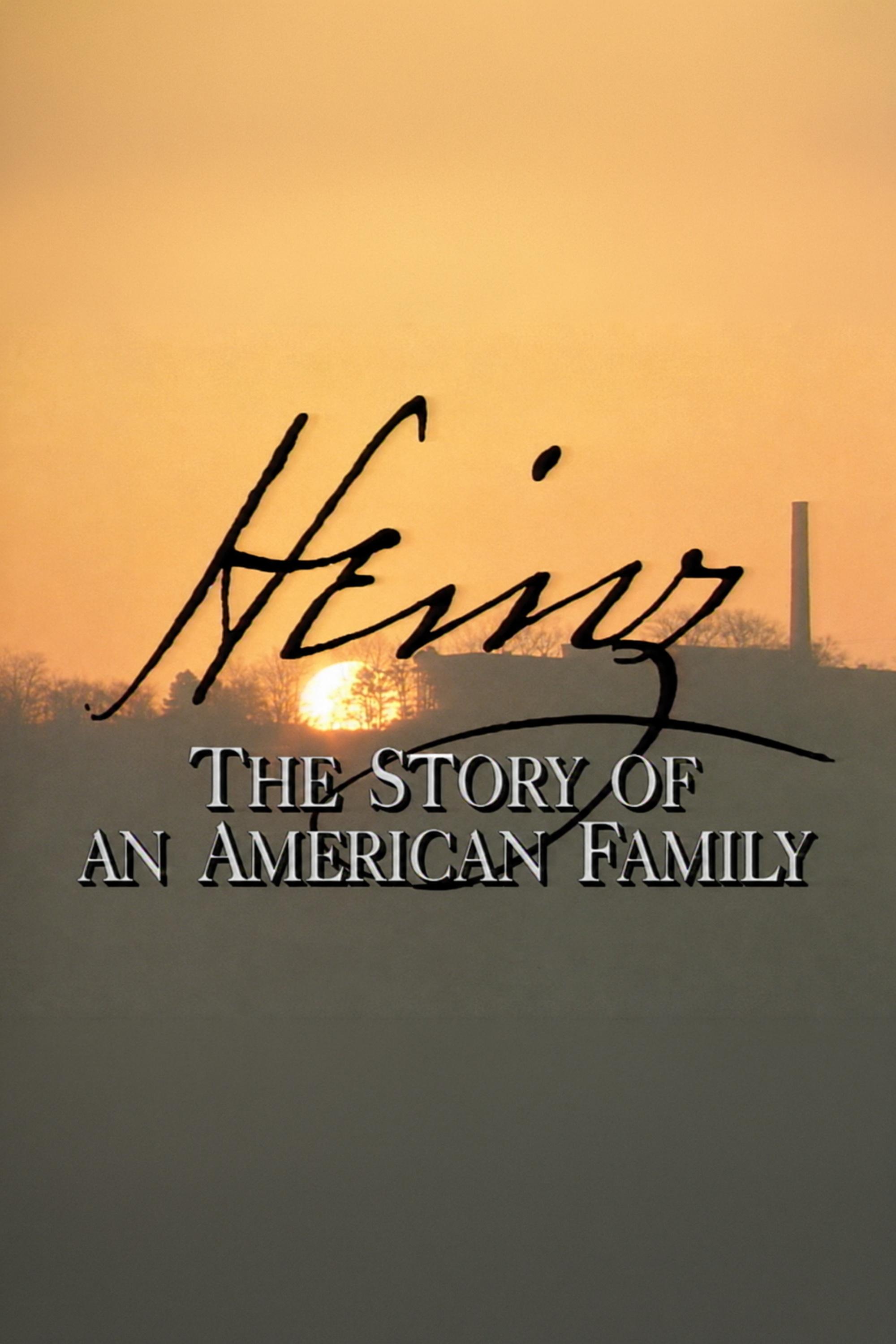 Heinz: The Story of an American Family