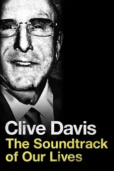 Clive Davis: The Soundtrack of Our Lives