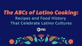 ABCs of Latino Cooking: Recipes and Food History