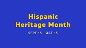 Celebrate Hispanic Heritage Month