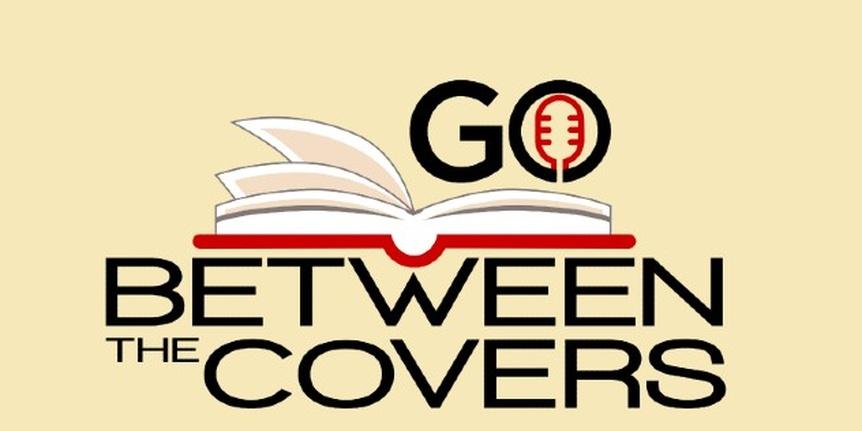 GO Between the Covers Podcast
