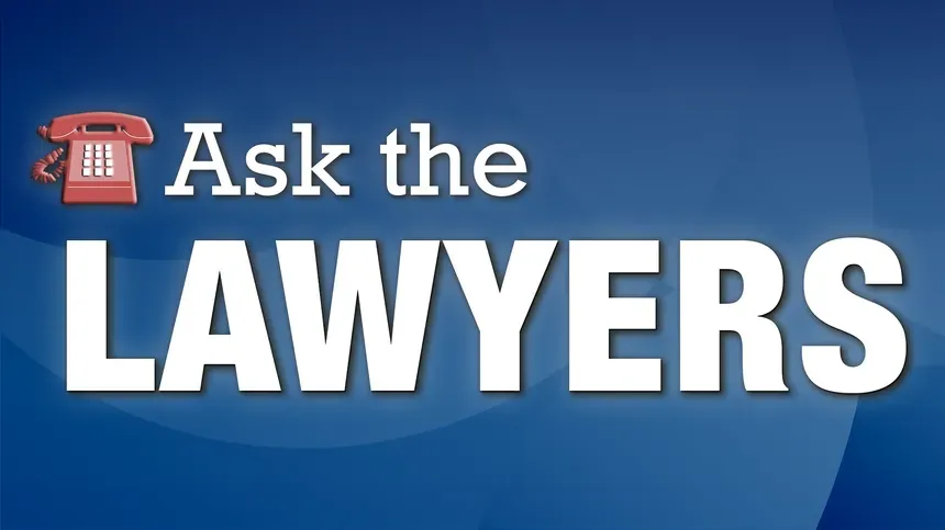 Ask the Lawyers