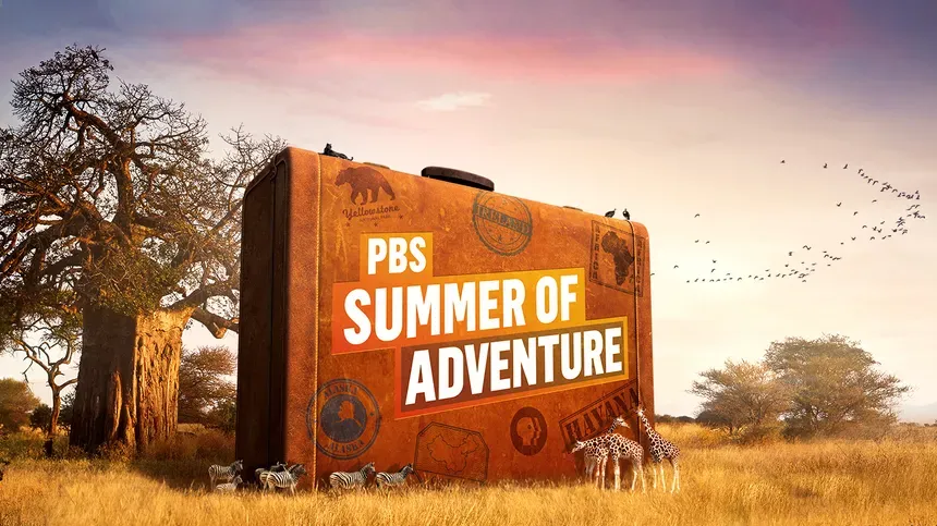 Part of the PBS Summer of Adventure