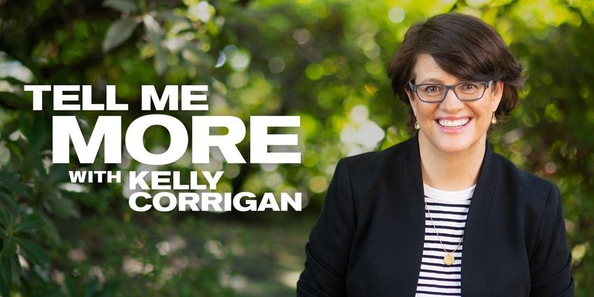 Tell Me More With Kelly Corrigan