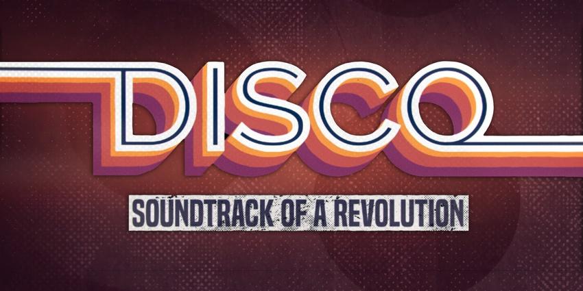Disco: Soundtrack of a Revolution