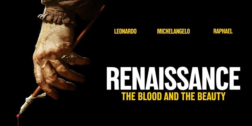 Renaissance: The Blood and the Beauty