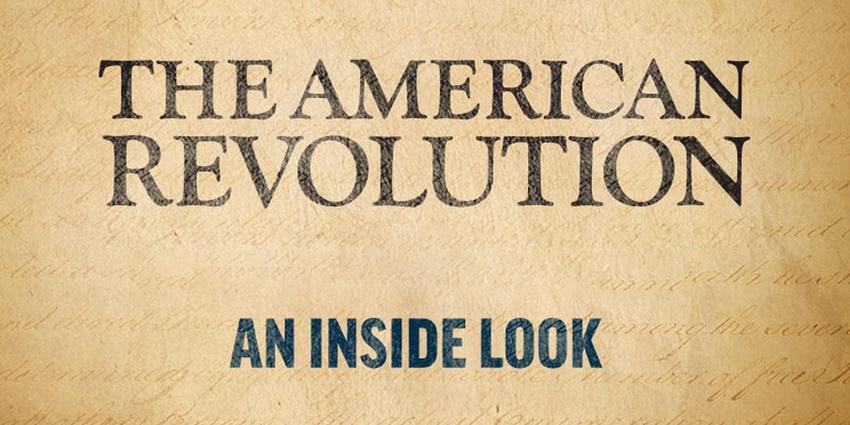 The American Revolution: An Inside Look