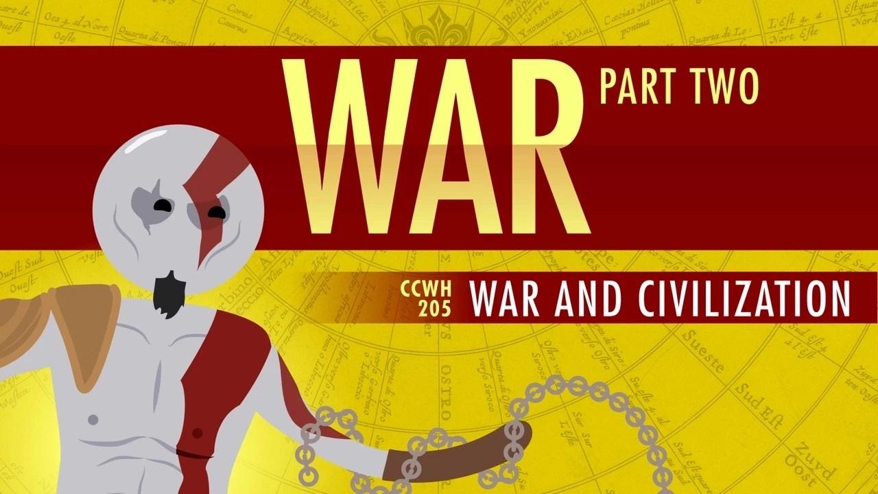 War and Civilization Crash Course World History PBS LearningMedia