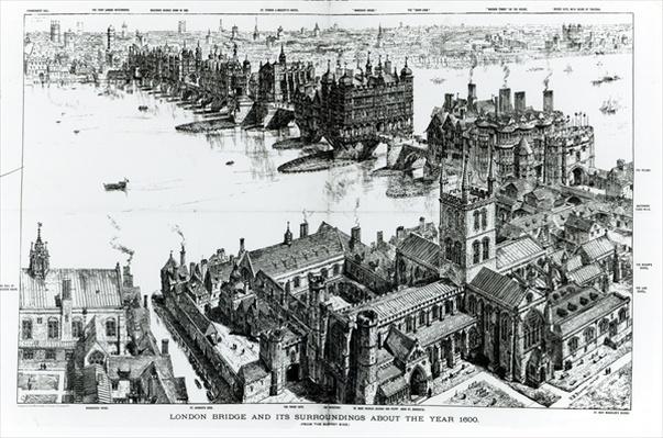 London Bridge and its Surroundings at about the year 1600, from 'Old ...