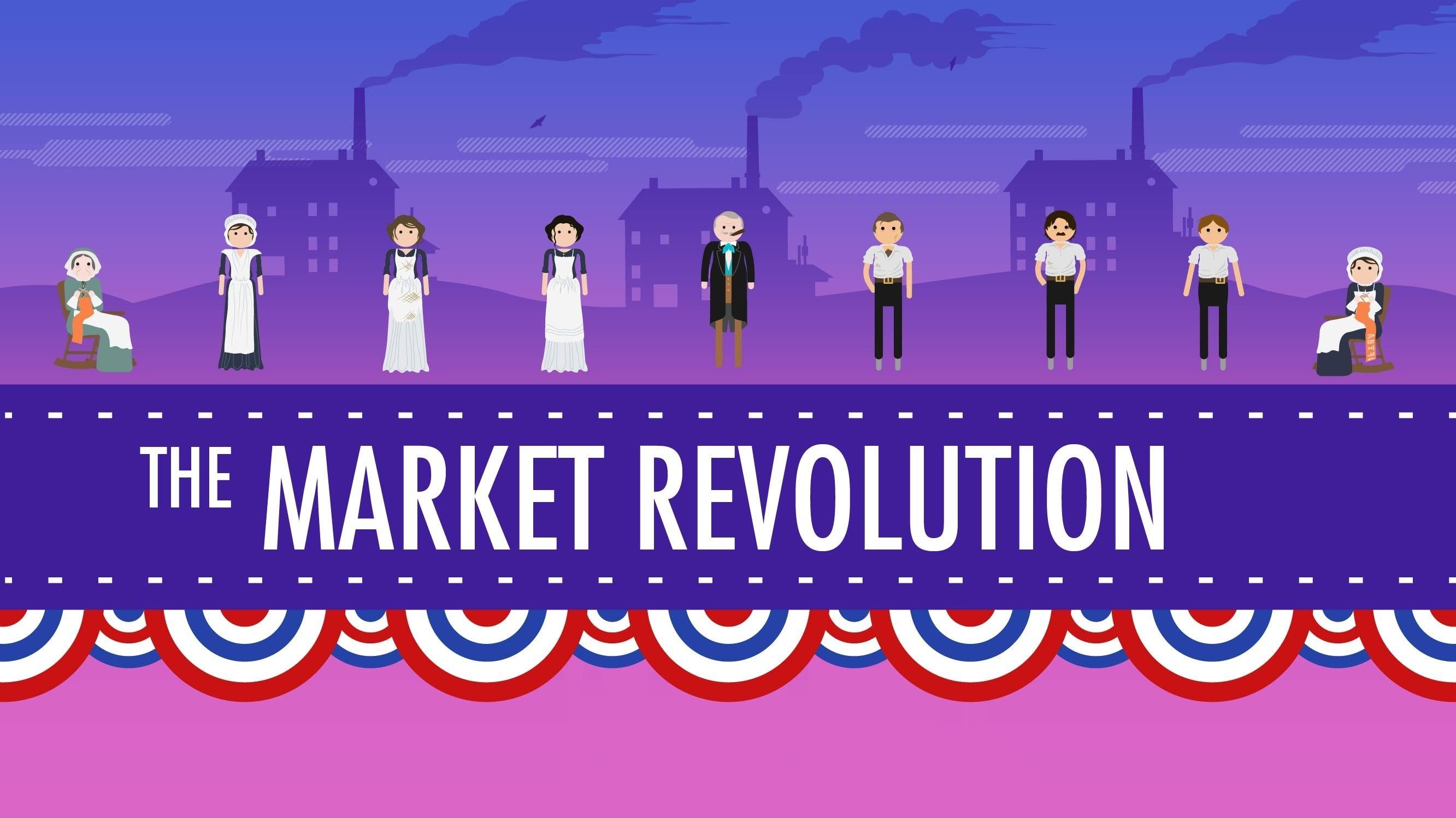 The Market Revolution Crash Course US History 12 PBS LearningMedia
