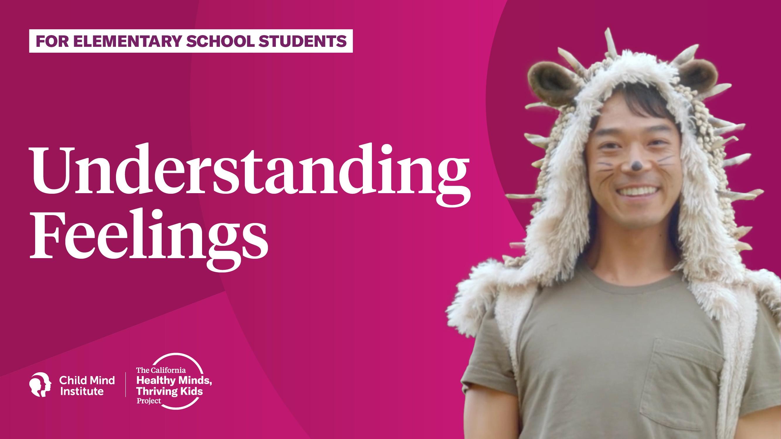 Understanding Feelings: Elementary School | Healthy Minds, Thriving ...