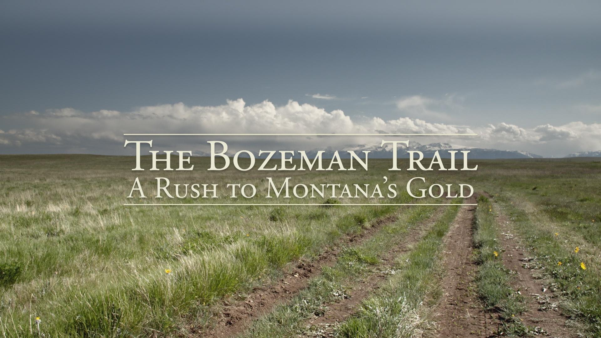 The Bozeman Trail | Introduction | PBS LearningMedia