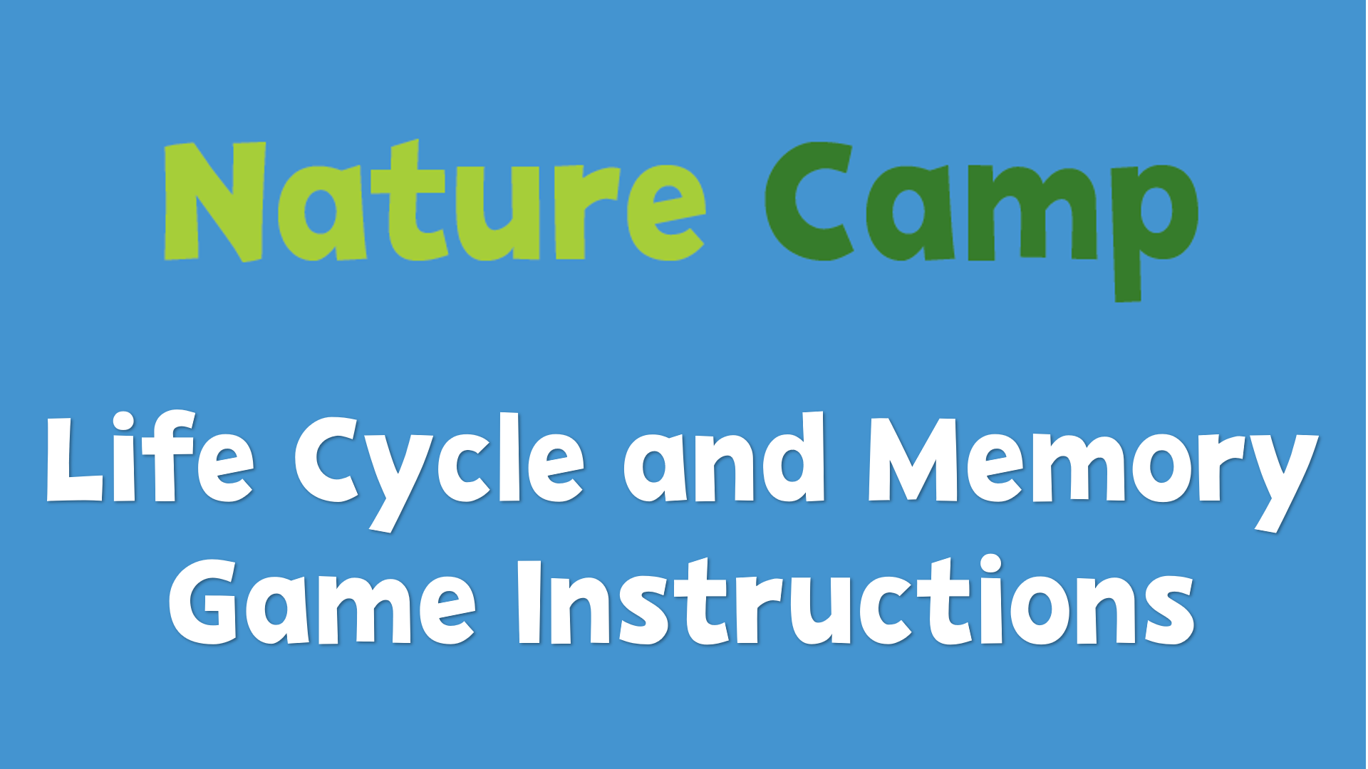 Life Cycle and Memory Game Instructions: Nature Camp, Ohio Learns 360