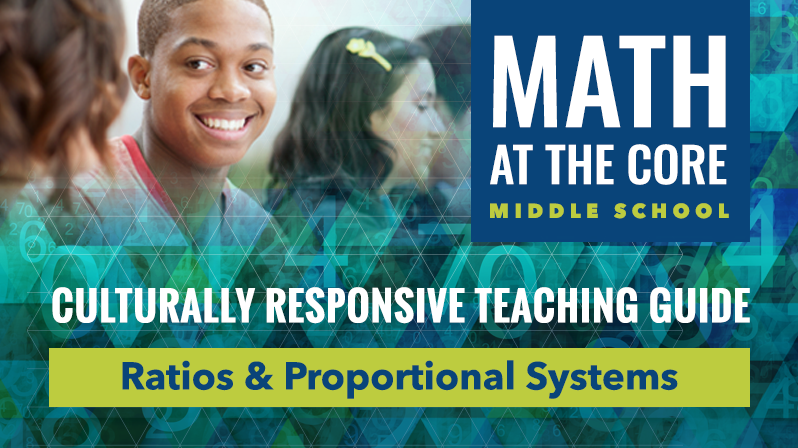 Culturally Responsive Teaching: Ratios & Proportional Systems 