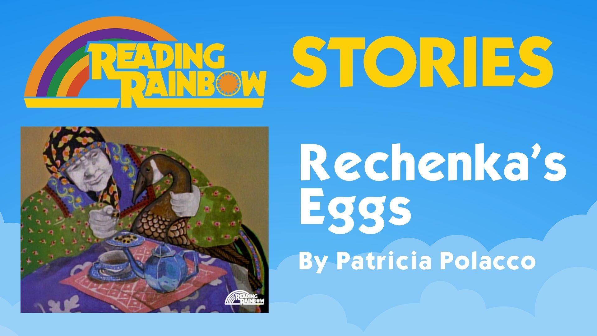 Rechenka's Eggs | Reading Rainbow Stories | PBS LearningMedia