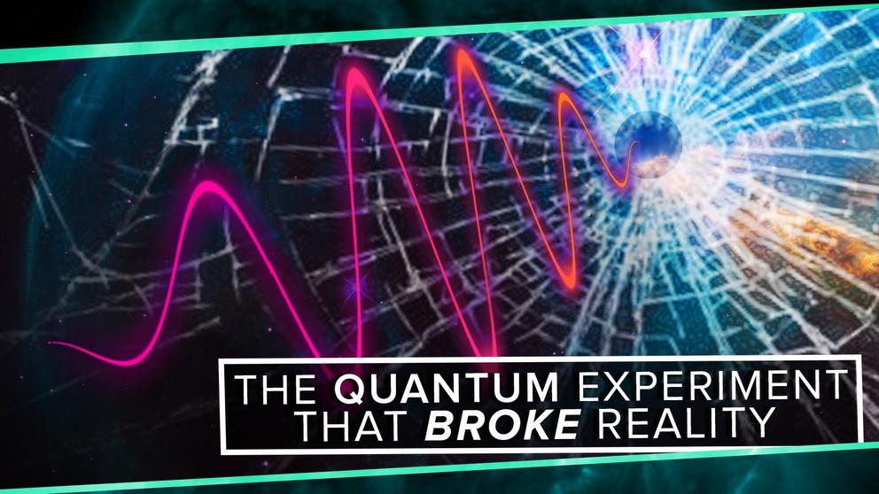 The Quantum Experiment that Broke Reality, PBS Space Time