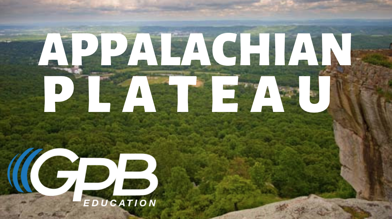 Appalachian Plateau | Regions of Georgia | PBS LearningMedia