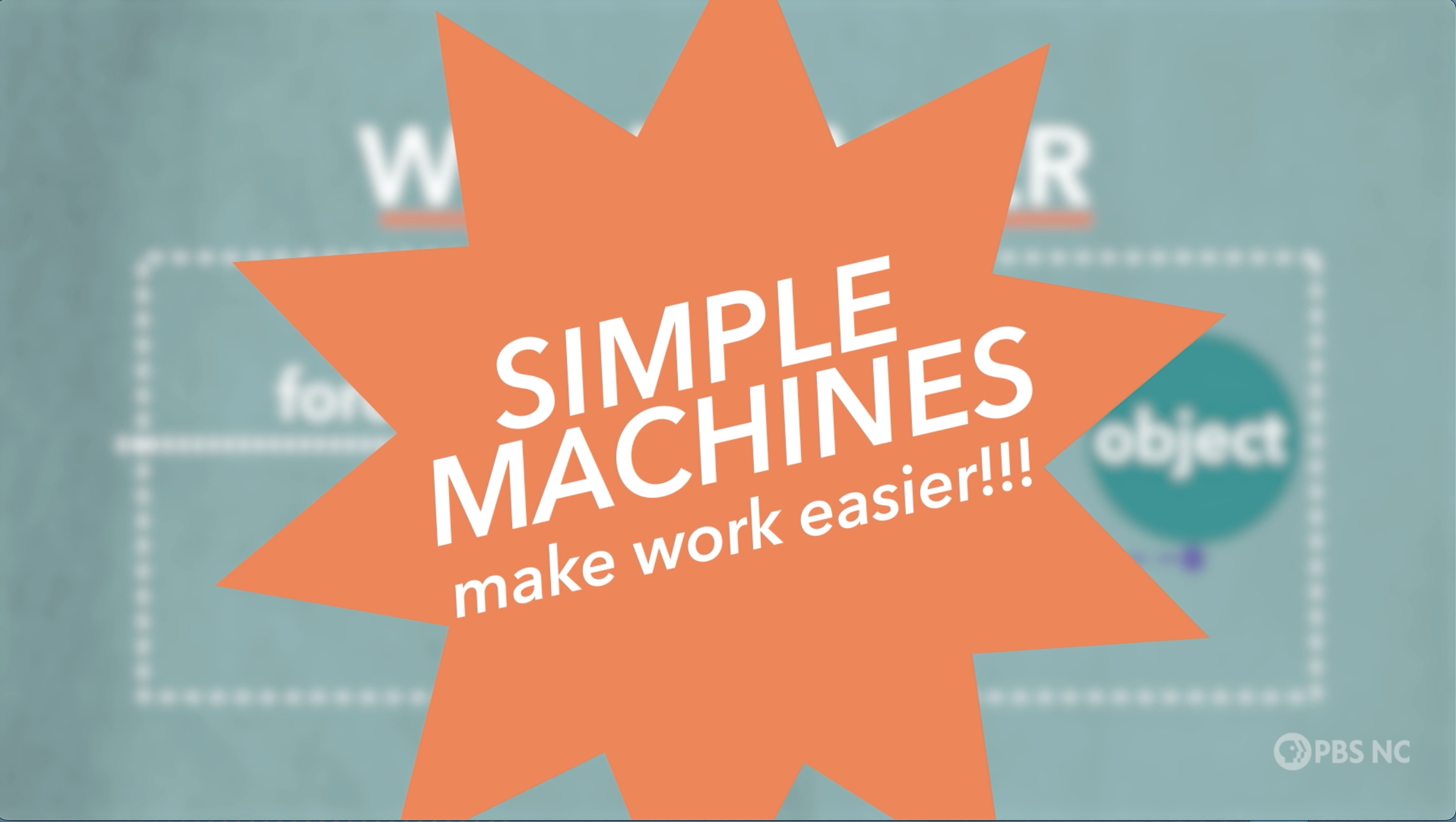 Simple Machines: Energy Is Everything | PBS NC Science | PBS LearningMedia