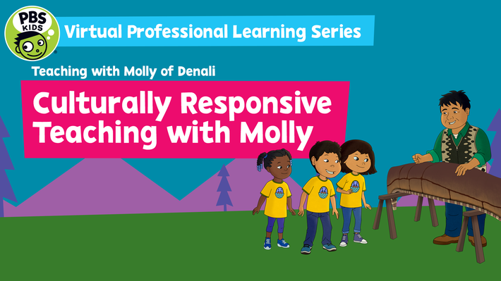 Teaching with Molly of Denali: Culturally Responsive Teaching with Molly