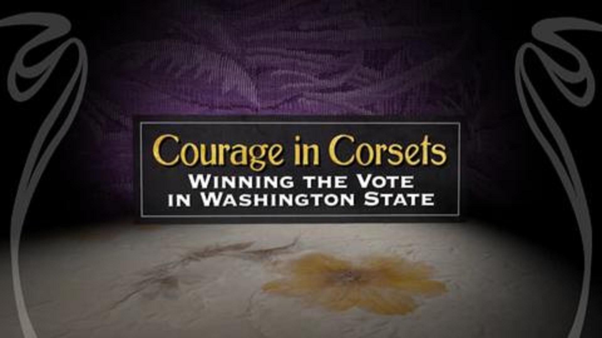 Courage In Corsets: The Women's Suffrage Movement in the Northwest