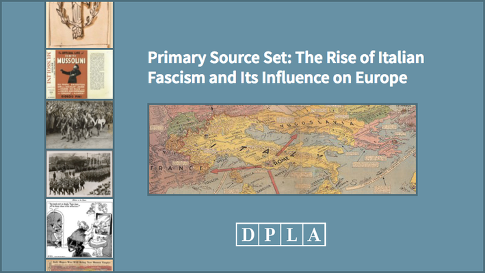 Primary Source Set: The Rise of Italian Fascism and Its Influence on