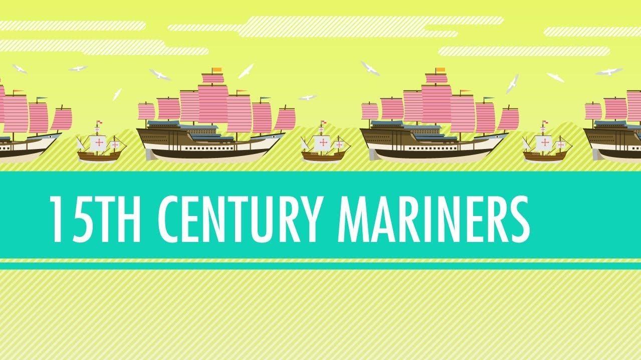 Columbus, de Gama, and Zheng He! 15th Century Mariners Crash Course World History PBS