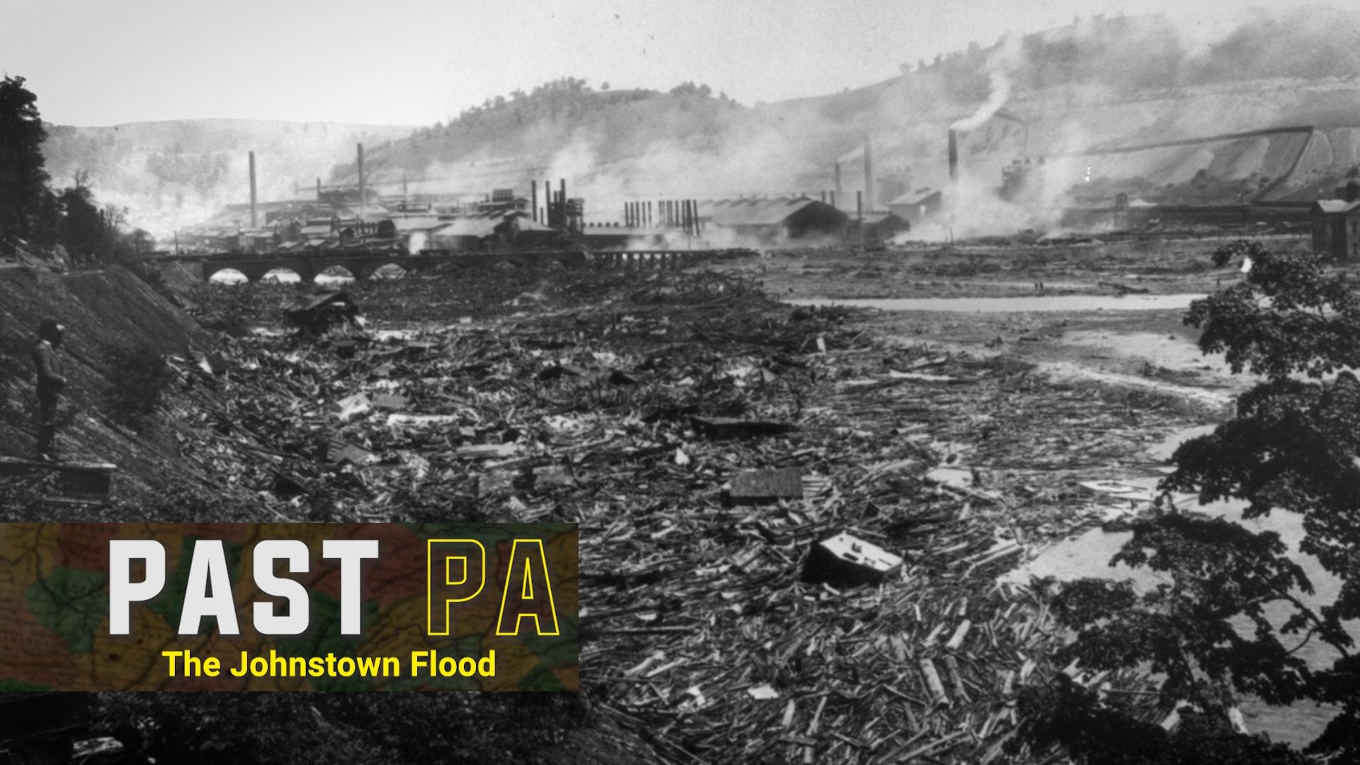 The Johnstown Flood | Past PA | PBS LearningMedia