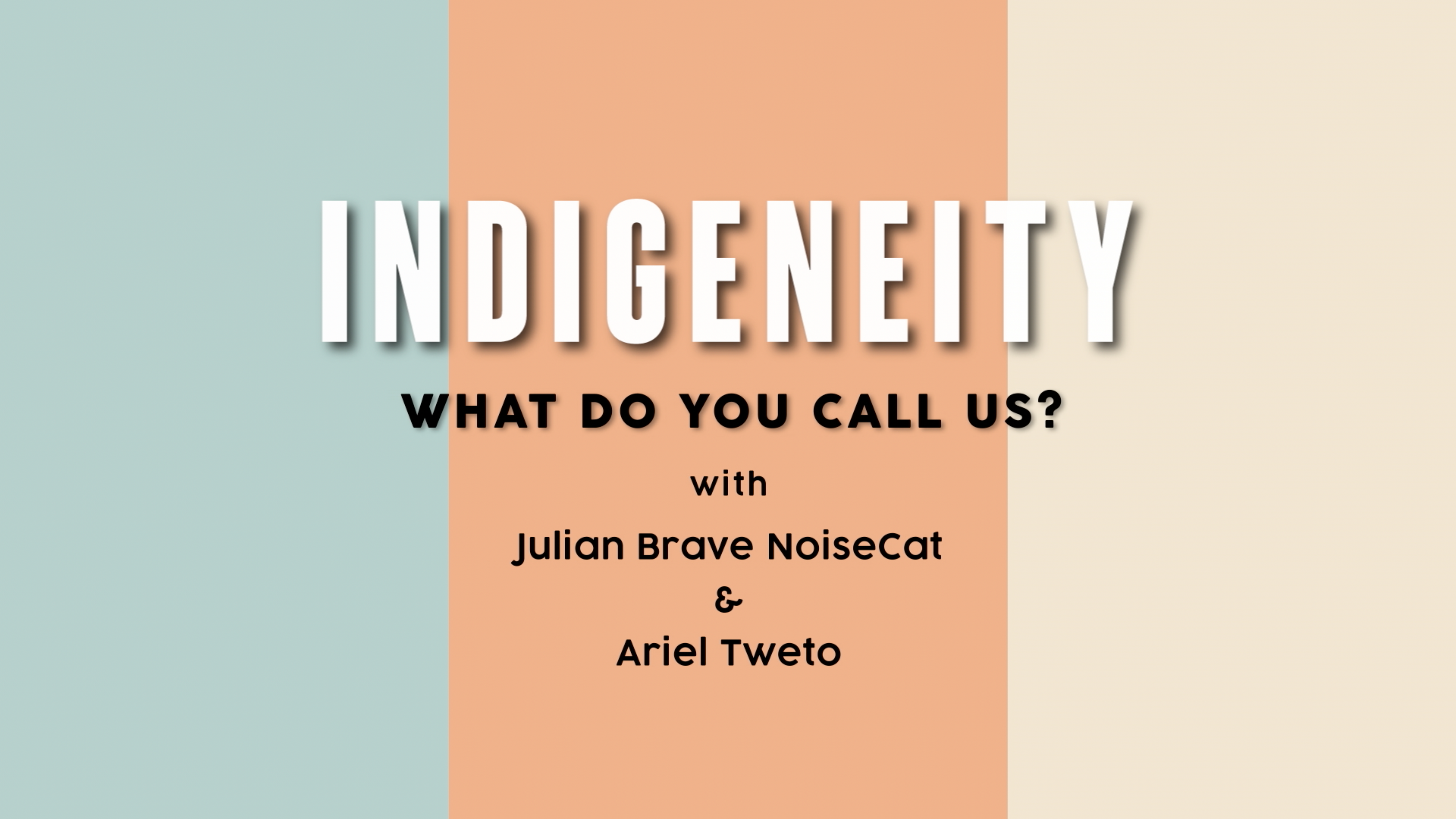 Episode 1: What Do You Call Us? | Indigeneity Learning Media