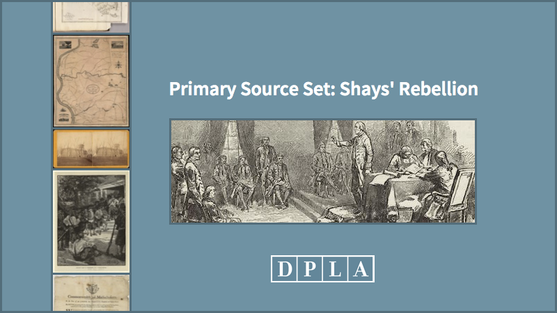 Primary Source Set Shays Rebellion Pbs Learningmedia