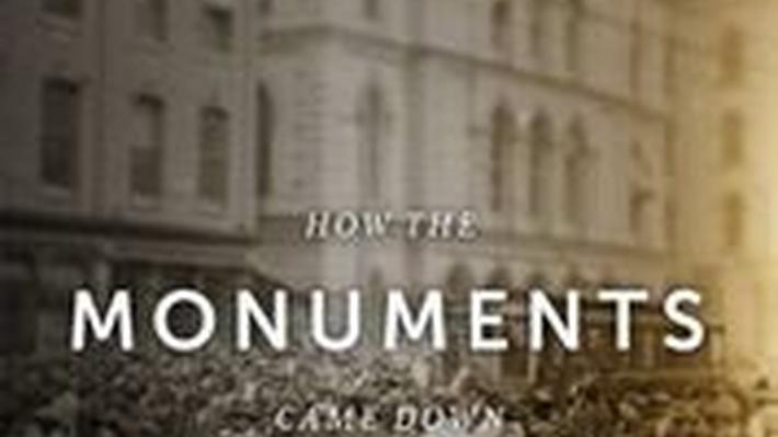 How the Monuments Came Down How the Monuments Came Down