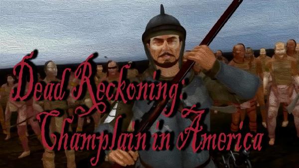 Dead Reckoning: Champlain in America