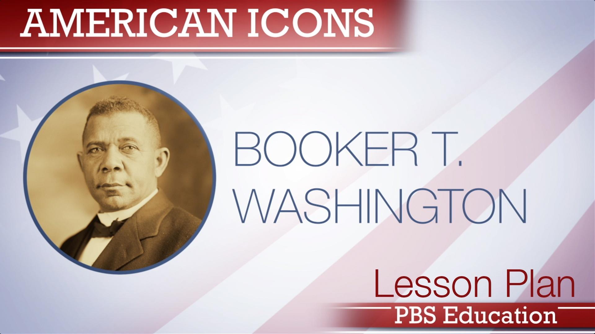 Booker T. Washington | Orator, Teacher, and Advisor | PBS LearningMedia