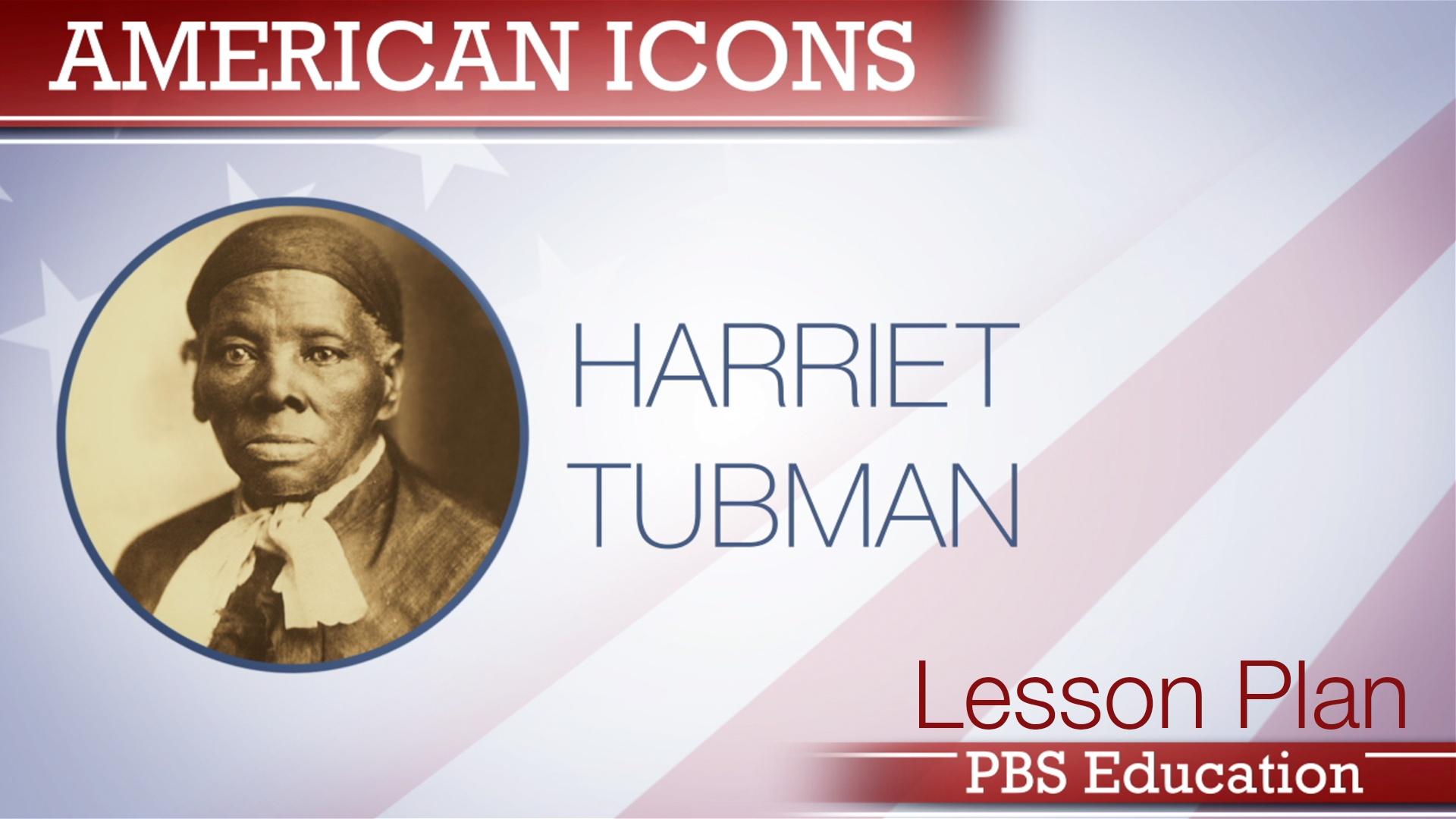 Harriet Tubman Abolition Activist Pbs Learningmedia