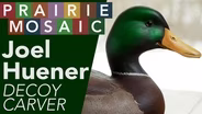Joel Huener, Decoy Carver