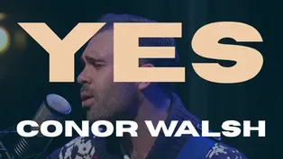 Conor Walsh: Live Performance of 'Yes'