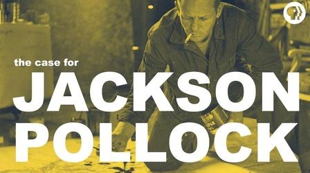 Video thumbnail: The Art Assignment The Case for Jackson Pollock