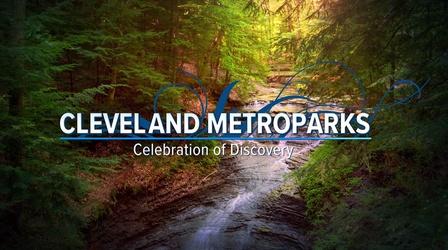 Video thumbnail: Ideastream Public Media Specials Cleveland Metroparks: Celebration of Discovery