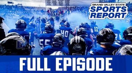 Video thumbnail: Grand Valley State Sports Report GVSSR - 09/12/22 - Full Episode