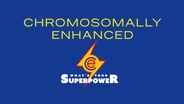Chromosomally Enhanced