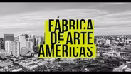 Fabrica de Arte Americas