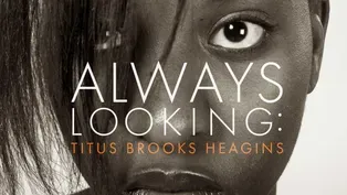 Always Looking: Titus Brooks Heagins
