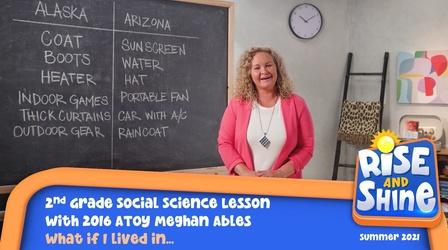 Video thumbnail: Rise and Shine Social Studies Meghan Ables What if I lived in